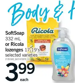 Fortinos SOFTSOAP, 332 ML OR RICOLA LOZENGES, 17-19'S offer