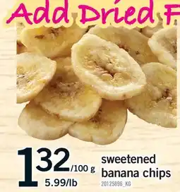 Fortinos SWEETENED BANANA CHIPS offer