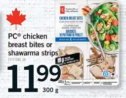 Fortinos PC CHICKEN BREAST BITES OR SHAWARMA STRIPS offer