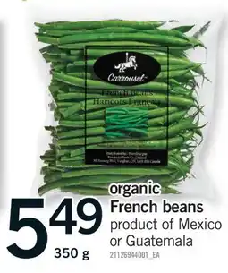 Fortinos ORGANIC FRENCH BEANS offer