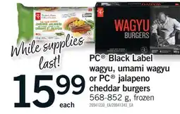 Fortinos PC BLACK LABEL WAGYU, UMAMI WAGYU OR PC JALAPENO CHEDDAR BURGERS offer