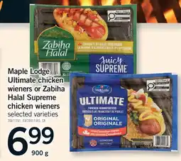Fortinos MAPLE LODGE ULTIMATE CHICKEN WIENERS OR ZABIHA HALAL SUPREME CHICKEN WIENERS offer
