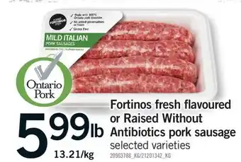 Fortinos FORTINOS FRESH FLAVOURED OR RAISED WITHOUT ANTIBIOTICS PORK SAUSAGE offer