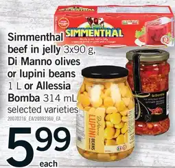 Fortinos SIMMENTHAL BEEF IN JELLY, 3X90 G, DI MANNO OLIVES OR LUPINI BEANS, 1 L OR ALLESSIA BOMBA, 314 ML offer