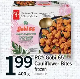 Fortinos PC GOBI 65 CAULIFLOWER BITES offer
