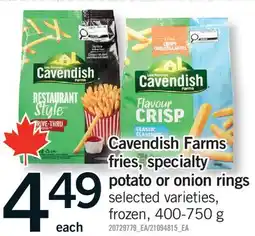 Fortinos CAVENDISH FARMS FRIES, SPECIALTY POTATO OR ONION RINGS offer