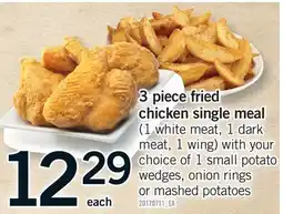 Fortinos 3 PIECE FRIED CHICKEN SINGLE MEAL offer