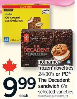 Fortinos NO NAME FROZEN NOVELTIES, 24/30'S OR PC THE DECADENT SANDWICH, 6'S offer