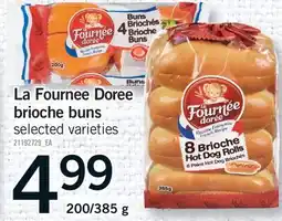Fortinos LA FOURNEE DOREE BRIOCHE BUNS, 200/385 G offer
