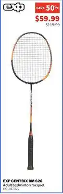 Sports Experts EXP CENTRIX BM S26 Adult badminton racquet offer