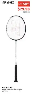 Sports Experts YONEX ASTROX TX Adult badminton racquet offer