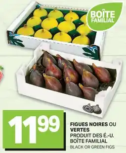 L'Intermarché FIGUES NOIRES OU VERTES | BLACK OR GREEN FIGS offer