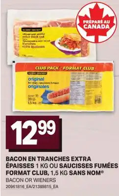 L'Intermarché BACON EN TRANCHES EXTRA ÉPAISSES, 1 KG OU SAUCISSES FUMÉES FORMAT CLUB, 1,5 KG | BACON OR WIENERS offer