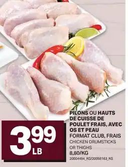 L'Intermarché PILONS OU HAUTS DE CUISSE DE POULET FRAIS, AVEC OS ET PEAU | CHICKEN DRUMSTICKS OR THIGHS offer