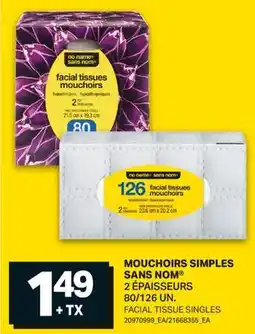 L'Intermarché MOUCHOIRS SIMPLES SANS NOM, 2 ÉPAISSEURS 80/126 UN | FACIAL TISSUE SINGLES offer