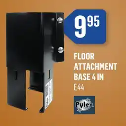Canac Pylex Floor Attachment Base 4 in offer