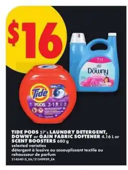 No Frills TIDE PODS 57's LAUNDRY DETERGENT, DOWNY or GAIN FABRIC SOFTENER offer