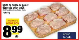 Super C hauts de cuisse de poulet désossés shish taouk offer