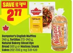 FreshCo Dempster's english muffins , tortillas, natural bakery sliced rye bread or hostess snack cakes offer