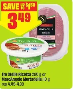 FreshCo Tre Stelle Ricotta or MarcAngelo Mortadella offer