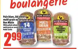 Bonanza Pain blanc, blé entier, multi-grain ou céréales Bon Matin offer