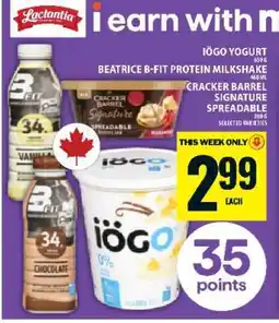 Food Basics IÖGO Yogurt, Beatrice B-Fit Protein Milkshake, Cracker Barrel Signature Spreadable offer