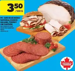 Real Canadian Superstore Pc and blue menu natural choice salami, turkey or chicken offer