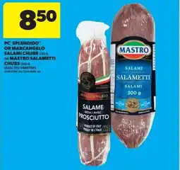 Real Canadian Superstore Pc splendido or marcangelo salami chubs or mastro salametti chubs offer