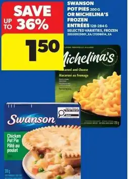 Real Canadian Superstore Swanson pot pies or michelina's frozen entries offer