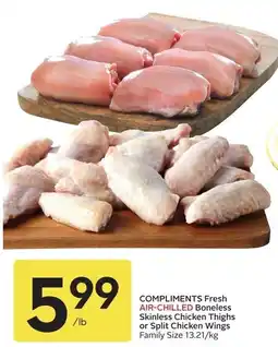 Sobeys COMPLIMENTS Fresh AIR-CHILLED Boneless Skinless Chicken Thighs or Split Chicken Wings offer