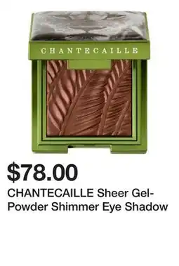 Sephora CHANTECAILLE Sheer Gel-Powder Shimmer Eye Shadow offer