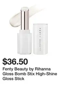 Sephora Fenty Beauty by Rihanna Gloss Bomb Stix High-Shine Gloss Stick offer