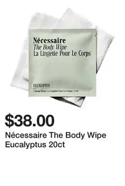 Sephora Nécessaire The Body Wipe Eucalyptus 20ct offer