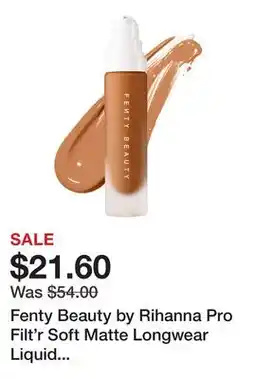 Sephora Fenty Beauty by Rihanna Pro Filt'r Soft Matte Longwear Liquid Foundation offer