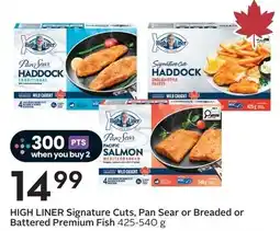 Sobeys HIGH LINER Signature Cuts, Pan Sear or Breaded or Battered Premium Fish offer