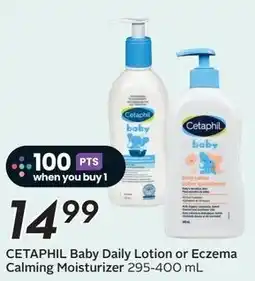 Sobeys CETAPHIL Baby Daily Lotion or Eczema Calming Moisturizer offer
