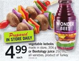Loblaws Vegetable kebobs or Beetology juice offer