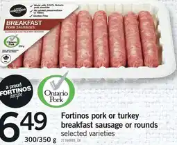 Loblaws Fortinos pork or turkey breakfast sausage or rounds offer