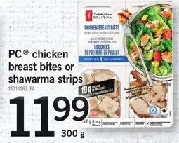 Loblaws PC chicken breast bites or shawarma strips offer