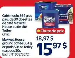 Walmart Maxwell House ground coffee or pods or Tetley tea pods offer