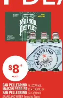 Shoppers Drug Mart SAN PELLEGRINO (6 x 250mL), MAISON PERRIER (8 x 330mL) or SAN PELLEGRINO (6 x 330mL) SPARKLING WATER offer