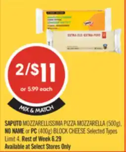 Shoppers Drug Mart SAPUTO MOZZARELLISSIMA PIZZA MOZZARELLA (500g), NO NAME or PC (400g) BLOCK CHEESE offer