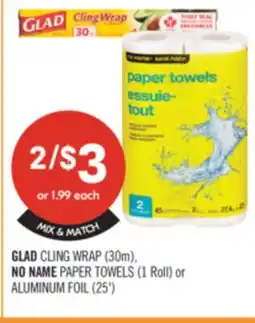Shoppers Drug Mart GLAD CLING WRAP (30m), NO NAME PAPER TOWELS (1 Roll) or ALUMINUM FOIL (25%) offer