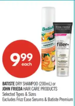 Shoppers Drug Mart BATISTE DRY SHAMPOO (200mL) or JOHN FRIEDA HAIR CARE PRODUCTS offer
