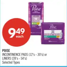 Shoppers Drug Mart POISE INCONTINENCE PADS (12's - 30's) or LINERS (28's- 54's) offer