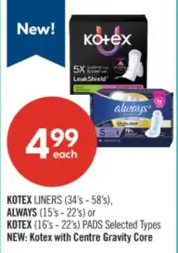 Shoppers Drug Mart KOTEX LINERS (34's - 58's), ALWAYS (15's - 22's) or KOTEX (16's - 22's) PADS offer