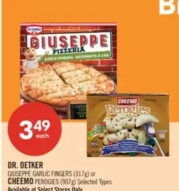 Shoppers Drug Mart DR. OETKER GIUSEPPE GARLIC FINGERS (317g) or CHEEMO PEROGIES (907g) offer