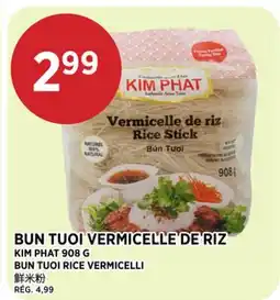 Kim Phat KIM PHAT 908 G BUN TUOI RICE VERMICELLI offer