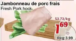Marche C&T Fresh Pork hock offer