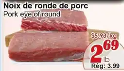 Marche C&T Pork eye of round offer